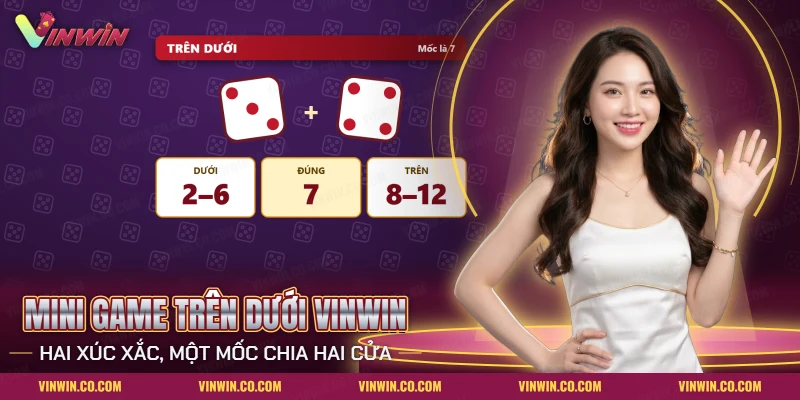 Mini game Trên Dưới Vinwin với hai xúc xắc và mốc phân chia hai cửa