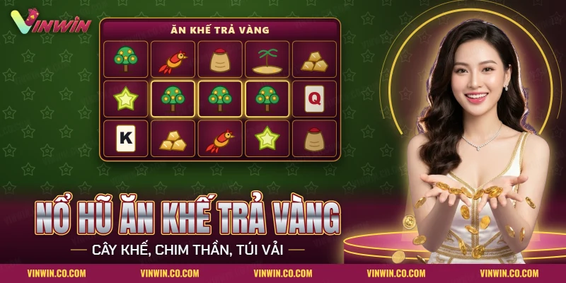 Lưới quay chủ đề cổ tích của nổ hũ Ăn Khế Trả Vàng Vinwin với cây khế, chim thần và túi vải