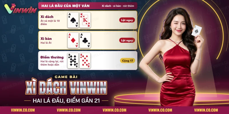 Xì Dách Vinwin với hai lá đầu và điểm gần 21 của một ván